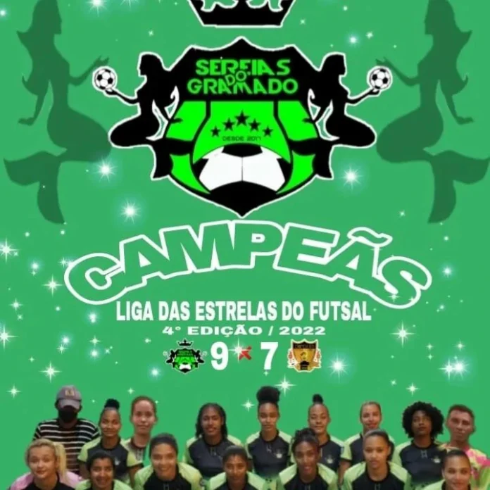 Sereias- do - Gramado - são - campeãs - da - Liga - das – Estrelas - de - Futsal - de Regeneração - e- conquistaram- o - quinto - o - título - seguido