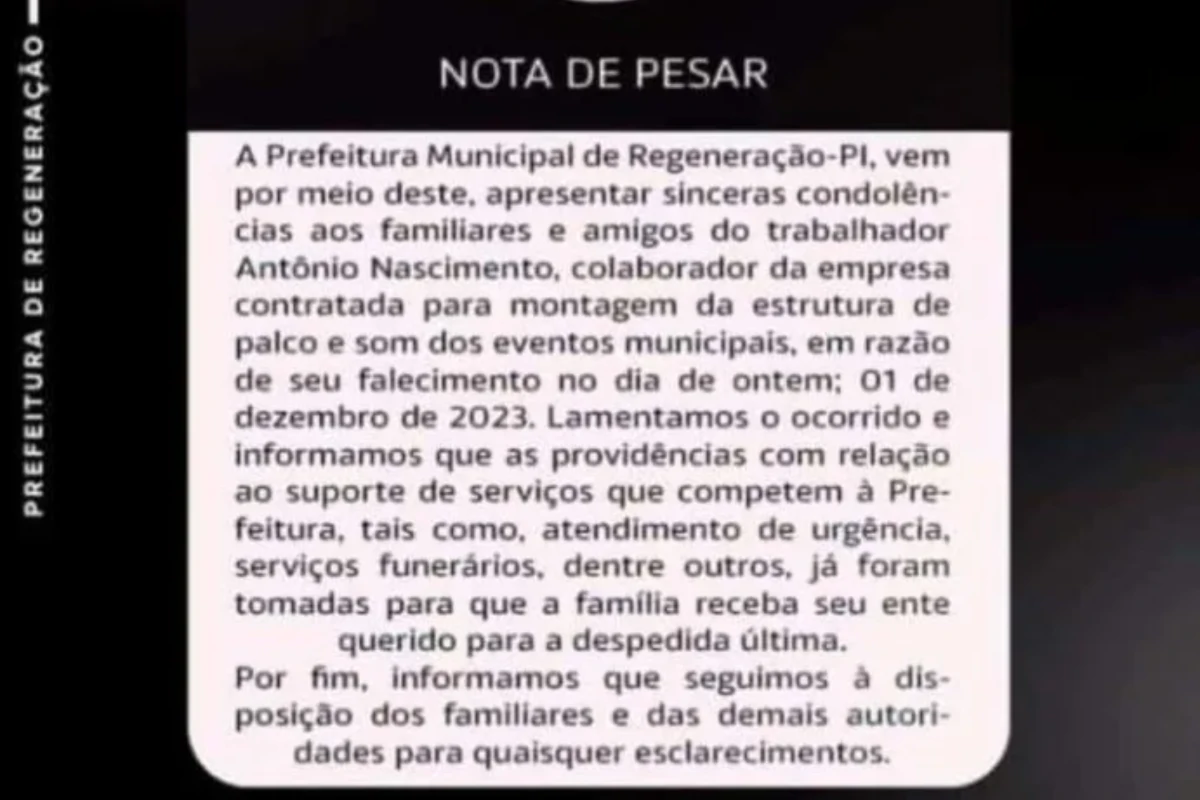 Nota - de - pesar – da - prefeitura - de - Regeneração - pela - morte - do – trabalhador - Antônio – Nascimento – Santos - que - morreu - em - um - acidente - de - trabalho - durante - a montagem - do - palco - para – uma - apresentação - da - Cantora – Márcia - Felipe - na - festa de - aniversário - de - 141 - anos - de - Regeneração - PI